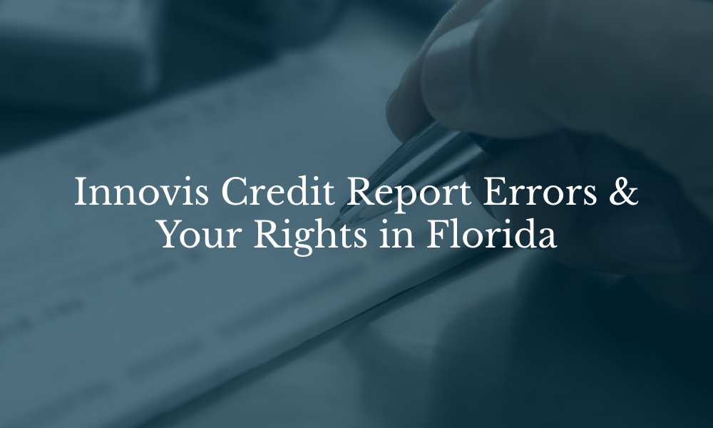 Florida Innovis Credit Report Error Lawyer