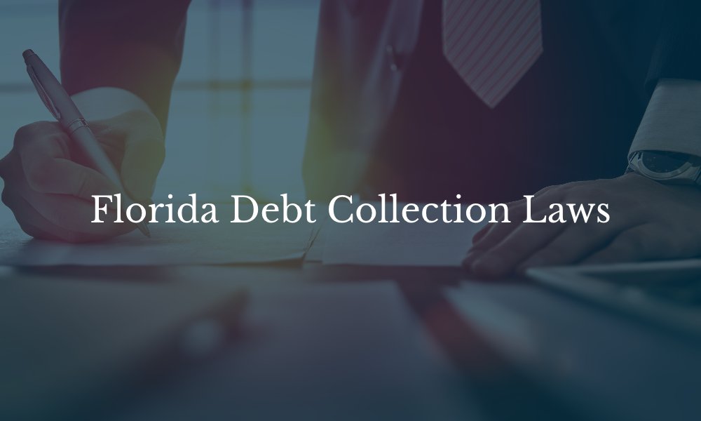 Florida Debt Collection Laws