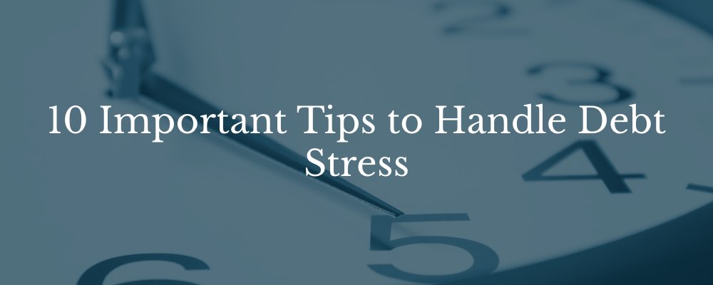 10 tips for handling debt stress. Clock winding down.