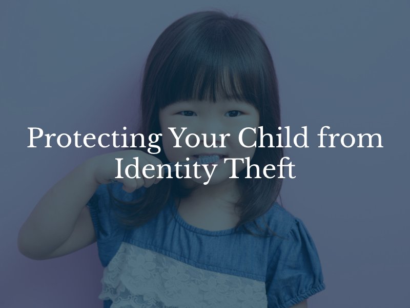 Protecting Your Child from Identity Theft