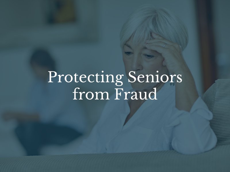 Protecting Seniors from Fraud