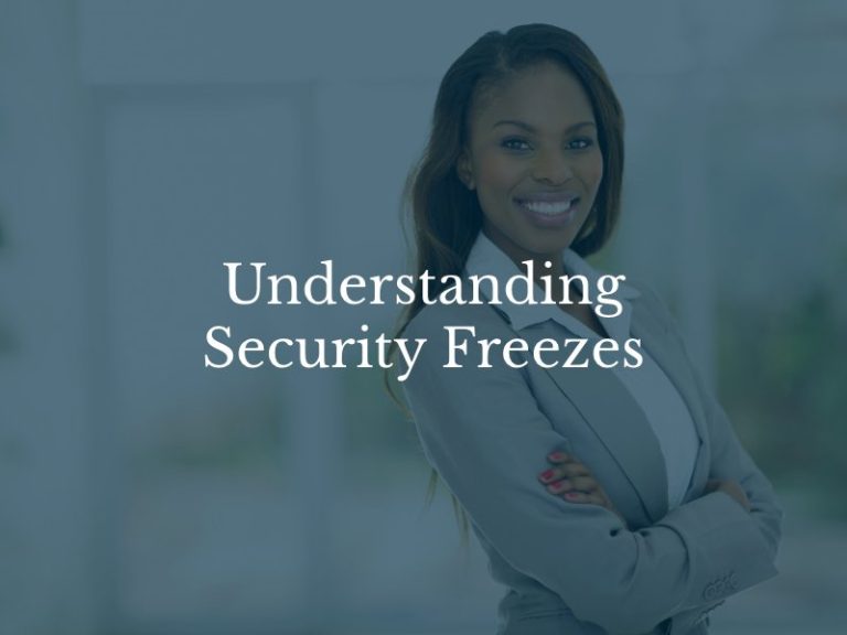 Understanding Identity Theft Security Freezes