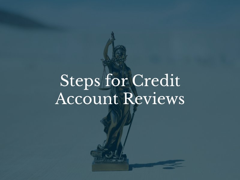 Steps for Credit Account Reviews
